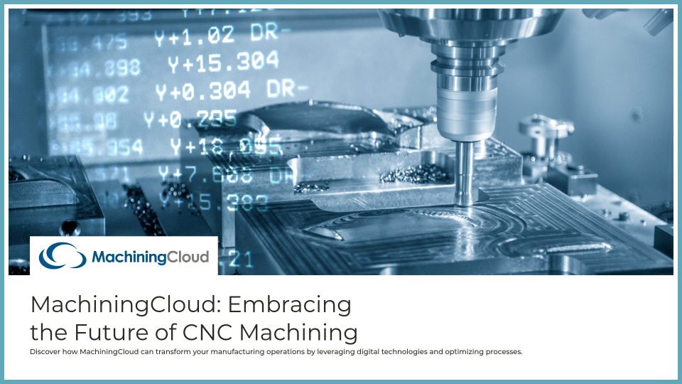 MachiningCloud Embracing the Future of CNC Machining